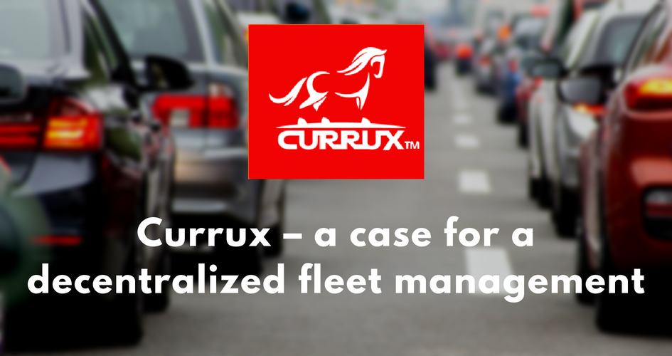 Currux – a case for a decentralized fleet management / mobility future.